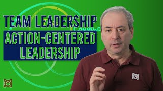 Team Leadership What is John Adairs Action Centered Leadership [upl. by Nogam646]