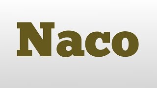 Naco meaning and pronunciation [upl. by Laud]