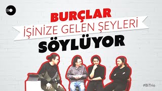 BURÇLAR İŞİNİZE GELEN ŞEYLERİ SÖYLÜYOR  BiTrio 04 [upl. by Ignacia]