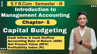 SYBCOM  Capital Budgeting  Chapter 5  Semester 3  Cash Inflow amp Cash Outflow  ARR amp NPV [upl. by Neenaej527]