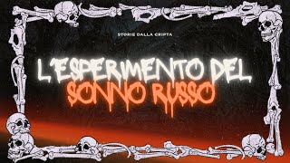 Creepy pasta 1  L’esperimento del Sonno Russo [upl. by Tesil]