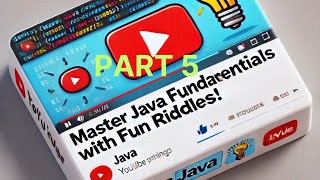 Mastering Java Fundamentals with These Fun RiddlesPart 5 [upl. by Ethan]