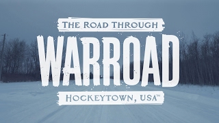 The Road Through Warroad Hockeytown USA™ [upl. by Oberon]