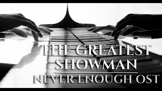 THE GREATEST SHOWMAN  NEVER ENOUGH OST best piano cover [upl. by Adiuqal]