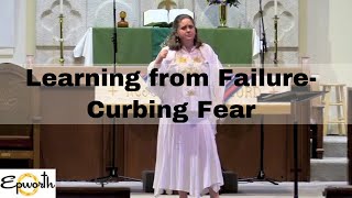 quotLearning from Failure Curbing Fearquot  Epworth Productions  92924  Rev Jennifer Fenner [upl. by Chappie]