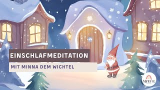 Wichtelstreiche und Winterzauber 🎄🧑‍🎄❄️ Entspannende Traumreise für Kinder zur Vorweihnachtszeit [upl. by Arolf218]