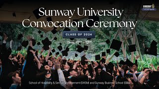 Sunway University Convocation Ceremony Class of 2024 Day 3 [upl. by Assereht]