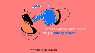 Salary Match  Jeszcze więcej ofert pracy na No Fluff Jobs [upl. by Sebbie]