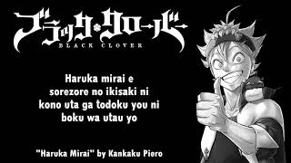 Black Clover Opening 1 Full『Haruka Mirai』by Kankaku Piero  Lyrics [upl. by Bathsheeb]