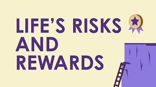 Lifes Risks and Rewards  Critical Thinking [upl. by Llydnek]