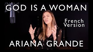 GOD IS A WOMAN  FRENCH VERSION  ARIANA GRANDE  SARAH COVER [upl. by Enaerb556]