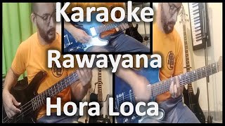 Karaoke  Rawayana  Hora Loca [upl. by Nwahsuq]