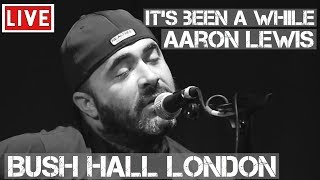 Aaron Lewis  Its Been Awhile  Live amp Acoustic in London [upl. by Acessej]