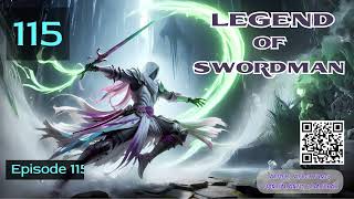 Legend of Swordsman Episode 115 Audio Mythic Realms [upl. by Sollars]