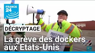 Grève des dockers aux EtatsUnis  quotCe métier possède le pouvoir dasphyxier économiquement le paysquot [upl. by Sarid]