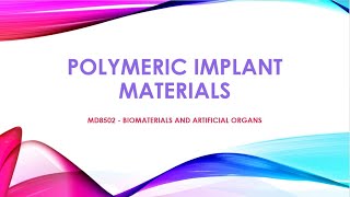 Polymeric Implant Materials [upl. by Kampmeier]