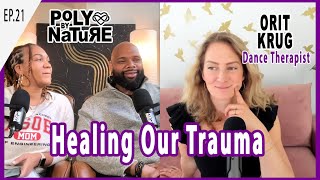 EP 21 Healing Our Trauma with Orit Krug [upl. by Stilwell]