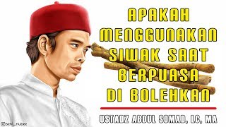 Apakah Menggunakan Siwak Saat Berpuasa di Bolehkan  Ustadz Abdul Somad Lc MA [upl. by Esirtal]