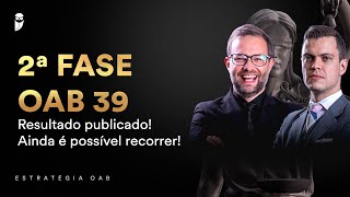 2ª Fase OAB 39  Resultado publicado Ainda é possível recorrer [upl. by Asilat319]