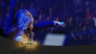 CELINE DION  LIVE 2017 [upl. by Lorine]