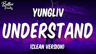 YungLiV  Understand Clean 🔥 Understand clean [upl. by Jammal]