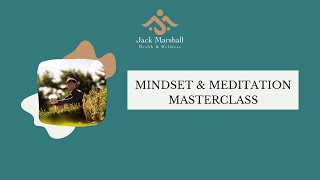 Mindset amp Meditation Masterclass [upl. by Ilona]