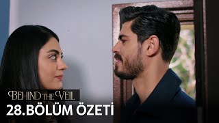 Gelin 28 Bölüm Özeti  Behind the Veil Episode 28 Recap Eng Sub [upl. by Wolff400]