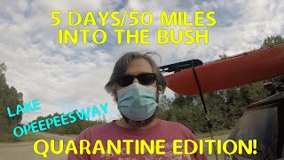 Lake Opeepeesway Solo Kayak Camping 2020 Ep15 5 days50 miles down logging roads into the Bush [upl. by Donelle284]