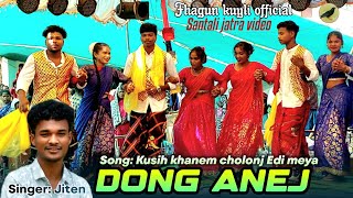 Dong anej Santali jatra video  Singer Jiten Hansdah  Sonaposi jatra party 20242025 [upl. by Arabele685]