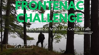 Frontenac Challenge  Part 1 Doe Lake amp Arab Lake Gorge Trails [upl. by Atnuahsal724]