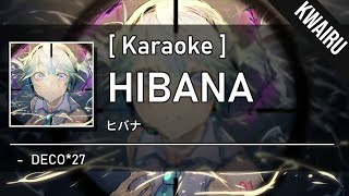 Karaoke Hibana  DECO27 [upl. by Ardnohsed]