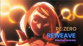 Reweave English Version Suzuki Konomi  ReZero  Featuring CS Lewis [upl. by Aihsila]