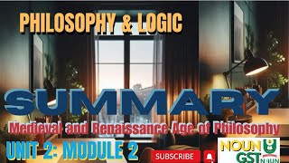 Philosophy amp Logic  Unit 2 SUMMARY  Medieval and Renaissance Age of Philosophy [upl. by Garry]