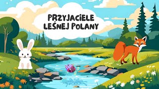 Przyjaciele Leśnej Polany cz 3 AUDIOBOOK SŁUCHOWISKO DLA DZIECI Relaksacja dla dzieci [upl. by Iahcedrom]