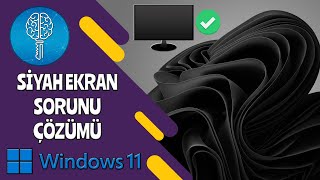 Windows 11 Siyah Ekran Sorunu Çözümü [upl. by Kari1]