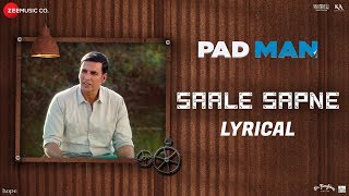 Saale Sapne  Lyrical  Padman  Akshay Kumar  Mohit Chauhan  Amit Trivedi  Kausar Munir R Balki [upl. by Naillik]