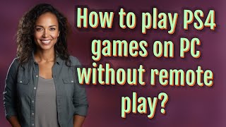 How to play PS4 games on PC without remote play [upl. by Anuahsed]