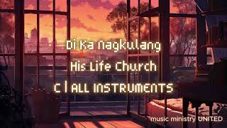 Di Ka Nagkulang  His Life Church  Key of C [upl. by Barra275]