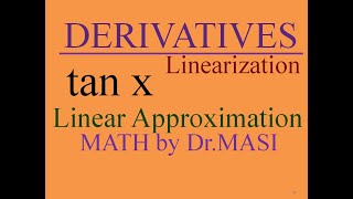 Linearizing of tanx Linear Approximation [upl. by Lierbag]