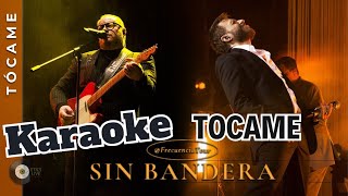 Sin Bandera  Tocame Karaoke [upl. by Fabriane]