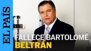 SALUD  Fallece el médico y divulgador en televisión Bartolomé Beltrán a los 74 años  EL PAÍS [upl. by Leinahtam244]