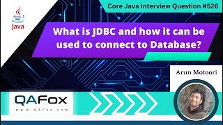 What is JDBC and how it can be used to connect to Database Core Java Interview Question 526 [upl. by Ayotnahs202]