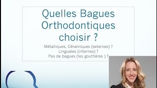 Quelles bagues orthodontiques choisir [upl. by Llenram]