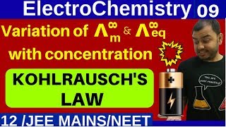 ElectroChemistry 09  Variation of Molar Conductivity with Concentration KOHLRAUSCHS LAW JEE NEET [upl. by Bakerman]