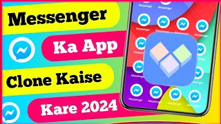 How To Clone Messenger App amp Messenger Clone App  Clone Messenger 2024 [upl. by Winthorpe]