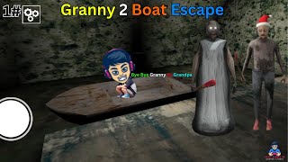 Granny Chapter 2 Boat Escape  Boat Escape In Granny 2  Rahul Gamerz 06 [upl. by Leahey97]