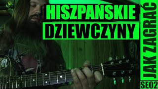 Hiszpańskie dziewczyny  odc 636 Jak zagrać  Gitara  PT 46 [upl. by Nasar]