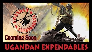 Operation Kakongoliro The Ugandan Expendables [upl. by Divadnoj732]