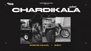 CHARDIKALA  SHOOTER KAHLON  SHEVV  NEW PUNJABI SONG  OFFICIAL AUDIO [upl. by Patrizia]