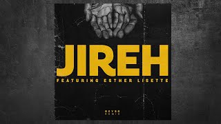 Maverick City Music  Jireh Reyer Remix feat Esther Lisette [upl. by Taite]